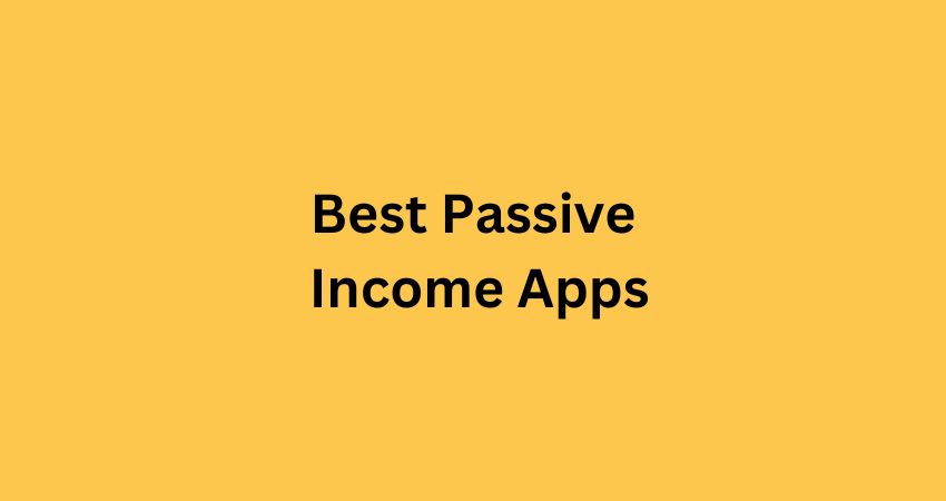 Best Passive Income apps