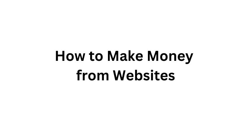 How to make money from websites